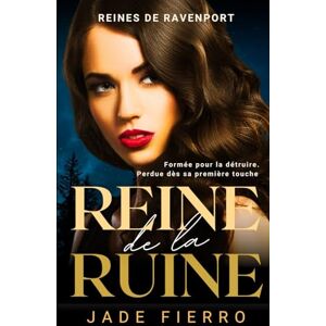 Fierro, Jade Reine de la Ruine: Une romance mafieuse sombre et sensuelle (romance sapphique) (Reines de Ravenport) Fierro, Jade Reine de la Ruine: Une romance mafieuse sombre et sensuelle (romance sapphique) (Reines de Ravenport)