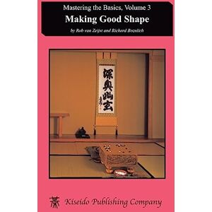 van Zeijst, Rob Making Good Shape: Volume 3 (Mastering the Basics) van Zeijst, Rob Making Good Shape: Volume 3 (Mastering the Basics)
