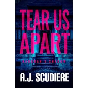 Scudiere, A.J. Tear Us Apart Scudiere, A.J. Tear Us Apart