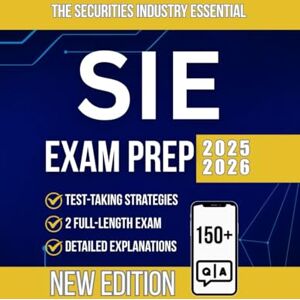 Green, Frank M. SIE Exam Prep 2025-2026: The Securities Industry Essentials Study Guide with Full-Length Practice Tests, Step-by-Step Explanations, and Proven Test Strategies Green, Frank M. SIE Exam Prep 2025-2026: The Securities Industry Essentials Study Guide with Full-Length Practice Tests, Step-by-Step Explanations, and Proven Test Strategies