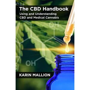 Aeon Books The CBD Handbook: Using and Understanding CBD and Medical Cannabis Aeon Books The CBD Handbook: Using and Understanding CBD and Medical Cannabis