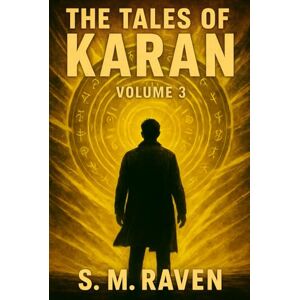Raven, S. M. The Tales of Karan(Vol.3): A Detective Adventure story. Raven, S. M. The Tales of Karan(Vol.3): A Detective Adventure story.
