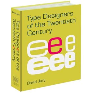 Jury, David Type Designers of the Twentieth Century Jury, David Type Designers of the Twentieth Century