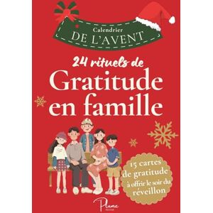 Plume festive Calendrier de l'avent Gratitude en famille: 24 rituels poétiques pour s’émerveiller et dire merci avant Noël Plume festive Calendrier de l'avent Gratitude en famille: 24 rituels poétiques pour s’émerveiller et dire merci avant Noël