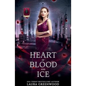 Greenwood, Laura Heart of Blood and Ice: 4.5 (House of Blood and Roses) Greenwood, Laura Heart of Blood and Ice: 4.5 (House of Blood and Roses)