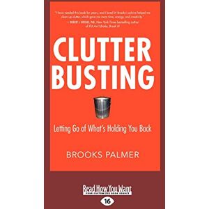 Palmer, Brooks Clutter Busting: Letting Go of What's Holding You Back: Letting Go of What’s Holding You Back Palmer, Brooks Clutter Busting: Letting Go of What's Holding You Back: Letting Go of What’s Holding You Back