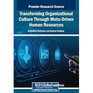 Transforming Organizational Culture Through Meta-Driven Human Resources Transforming Organizational Culture Through Meta-Driven Human Resources
