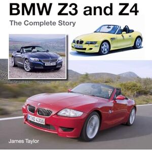 Taylor BMW Z3 and Z4: The Complete Story Taylor BMW Z3 and Z4: The Complete Story