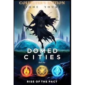Youki, Lione Domed Cities: Book One – Rise of the Pact: Sci-Fantasy Dystopian Novel Youki, Lione Domed Cities: Book One – Rise of the Pact: Sci-Fantasy Dystopian Novel