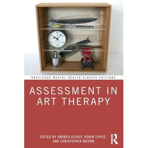 Creative Labs Assessment in Art Therapy (Routledge Mental Health Classic Editions) Creative Labs Assessment in Art Therapy (Routledge Mental Health Classic Editions)