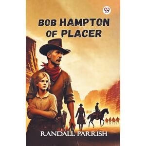 Parrish, Randall Bob Hampton Of Placer (Edition1) Parrish, Randall Bob Hampton Of Placer (Edition1)