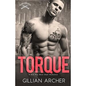 Archer, Gillian Torque: A Bad Boy Next Door Romance (Burns Brothers Series) Archer, Gillian Torque: A Bad Boy Next Door Romance (Burns Brothers Series)