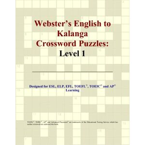 Parker, Philip M. Webster's English to Kalanga Crossword Puzzles: Level 1 Parker, Philip M. Webster's English to Kalanga Crossword Puzzles: Level 1