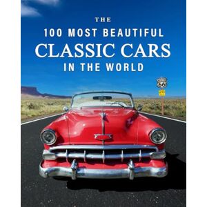 Blue Clover Books The 100 Most Beautiful Classic Cars in the World: A minimalist picture book for kids or seniors with alzheimer's or dementia (The "Most Beautiful World" Series) Blue Clover Books The 100 Most Beautiful Classic Cars in the World: A minimalist picture book for kids or seniors with alzheimer's or dementia (The "Most Beautiful World" Series)