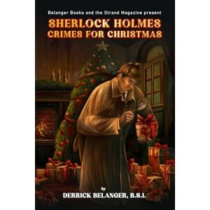 Belanger, Derrick Sherlock Holmes: Crimes for Christmas Belanger, Derrick Sherlock Holmes: Crimes for Christmas