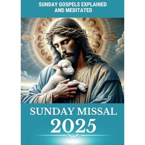 Editorial, VE Inspira Catholic Sunday Missal 2025: Sunday Gospels with Reflections, Prayers, Jubilee, and Liturgical Calendar Editorial, VE Inspira Catholic Sunday Missal 2025: Sunday Gospels with Reflections, Prayers, Jubilee, and Liturgical Calendar