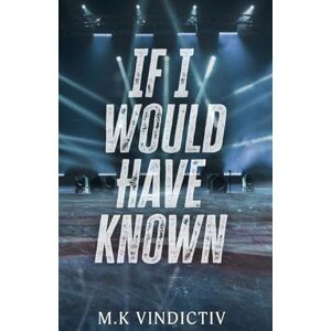 Vindictiv, M.K If I Would Have Known (What If) Vindictiv, M.K If I Would Have Known (What If)