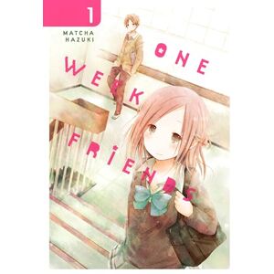 Hazuki, Matcha One Week Friends, Vol. 1 (ONE WEEK FRIENDS GN) Hazuki, Matcha One Week Friends, Vol. 1 (ONE WEEK FRIENDS GN)