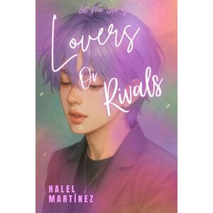 Martínez, Halel Lovers Or Rivals (Let Me Love You) Martínez, Halel Lovers Or Rivals (Let Me Love You)