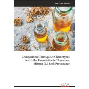 Souhila, BOUNAB Composition Chimique et Chémotypes des Huiles Essentielles de Thymelaea Hirsuta (L.) Endl Provenance Souhila, BOUNAB Composition Chimique et Chémotypes des Huiles Essentielles de Thymelaea Hirsuta (L.) Endl Provenance