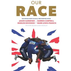 Bevan, Trystan Our Race: The Untold Story of an All-time Sporting Shock Bevan, Trystan Our Race: The Untold Story of an All-time Sporting Shock