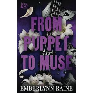 Raine, Emberlynn From Puppet to Muse: Childhood Friends to Enemies to Lovers Romance (Four Foxes) Raine, Emberlynn From Puppet to Muse: Childhood Friends to Enemies to Lovers Romance (Four Foxes)