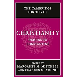 The Cambridge History of Christianity: Volume 1 The Cambridge History of Christianity: Volume 1