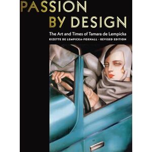 Baroness Kizette de Lempicka-Foxhall Passion by Design: The Art and Times of Tamara de Lempicka Baroness Kizette de Lempicka-Foxhall Passion by Design: The Art and Times of Tamara de Lempicka