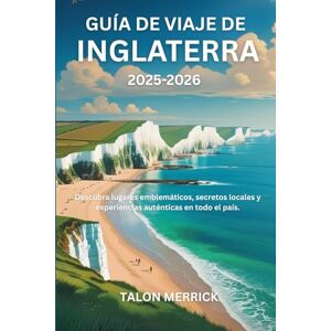 Merrick, Talon Guía de viaje de Inglaterra 2025-2026: Descubra lugares emblemáticos, secretos locales y experiencias auténticas en todo el país Merrick, Talon Guía de viaje de Inglaterra 2025-2026: Descubra lugares emblemáticos, secretos locales y experiencias auténticas en todo el país