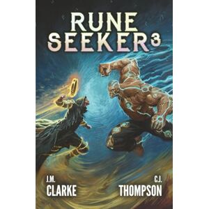Clarke, J.M. Rune Seeker 3: A LitRPG Adventure Clarke, J.M. Rune Seeker 3: A LitRPG Adventure