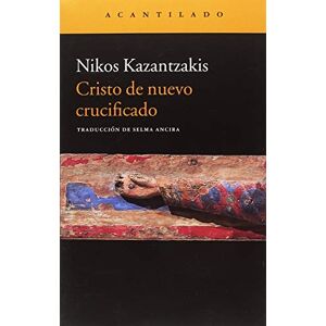 Kazantzakis, Nikos Cristo de nuevo crucificado Kazantzakis, Nikos Cristo de nuevo crucificado