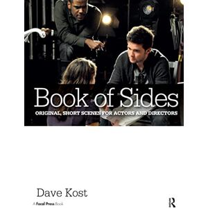 Kost, Dave Book of Sides: Original, One-Page Scenes for Actors and Directors: Original, Short Scenes for Actors and Directors Kost, Dave Book of Sides: Original, One-Page Scenes for Actors and Directors: Original, Short Scenes for Actors and Directors