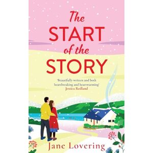 Lovering, Jane The Start of the Story: A beautifully uplifting romance for Christmas 2025 from Jane Lovering Lovering, Jane The Start of the Story: A beautifully uplifting romance for Christmas 2025 from Jane Lovering