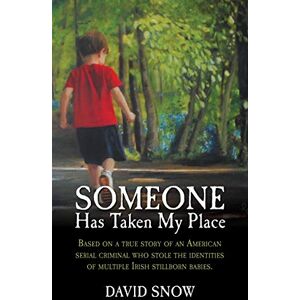 Snow, David Someone Has Taken My Place Snow, David Someone Has Taken My Place