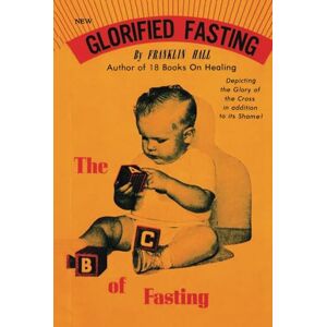 Hall, Franklin Glorified Fasting Hall, Franklin Glorified Fasting