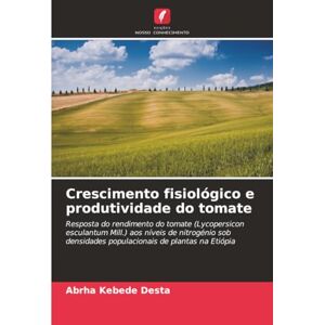 Desta, Abrha Kebede Crescimento fisiológico e produtividade do tomate: Resposta do rendimento do tomate (Lycopersicon esculantum Mill.) aos níveis de nitrogénio sob densidades populacionais de plantas na Etiópia Desta, Abrha Kebede Crescimento fisiológico e produtividade do tomate: Resposta do rendimento do tomate (Lycopersicon esculantum Mill.) aos níveis de nitrogénio sob densidades populacionais de plantas na Etiópia