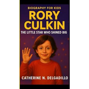 N. DELGADILLO, CATHERINE RORY CULKIN: The Little Star Who Shined Big N. DELGADILLO, CATHERINE RORY CULKIN: The Little Star Who Shined Big