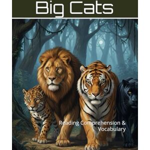 Links, Academic Big Cats of the World Workbook: Reading Comprehension & Vocabulary (Reading Comprehension & Vocabulary Workbook) Links, Academic Big Cats of the World Workbook: Reading Comprehension & Vocabulary (Reading Comprehension & Vocabulary Workbook)