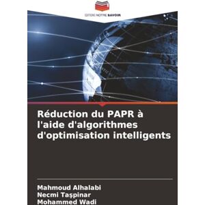 Alhalabi, Mahmoud Réduction du PAPR à l'aide d'algorithmes d'optimisation intelligents Alhalabi, Mahmoud Réduction du PAPR à l'aide d'algorithmes d'optimisation intelligents