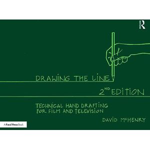 McHenry, David Drawing the Line: Technical Hand Drafting for Film and Television McHenry, David Drawing the Line: Technical Hand Drafting for Film and Television