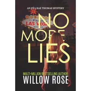 Rose, Willow NO MORE LIES (Eva Rae Thomas FBI Mystery) Rose, Willow NO MORE LIES (Eva Rae Thomas FBI Mystery)