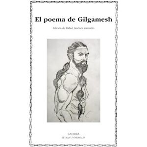 Anónimo El poema de Gilgamesh (Letras Universales) Anónimo El poema de Gilgamesh (Letras Universales)