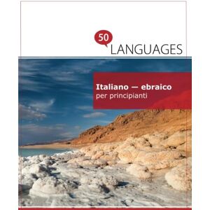 Schumann, Dr. Johannes Italiano ebraico per principianti: Un Libro In Due Lingue Schumann, Dr. Johannes Italiano ebraico per principianti: Un Libro In Due Lingue