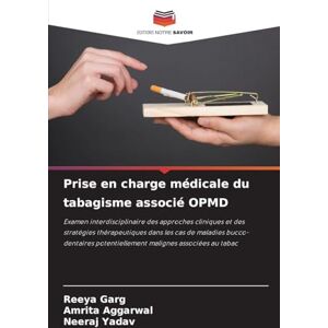 Garg, Reeya Prise en charge médicale du tabagisme associé OPMD: Examen interdisciplinaire des approches cliniques et des stratégies thérapeutiques dans les cas de ... potentiellement malignes associées au tabac Garg, Reeya Prise en charge médicale du tabagisme associé OPMD: Examen interdisciplinaire des approches cliniques et des stratégies thérapeutiques dans les cas de ... potentiellement malignes associées au tabac
