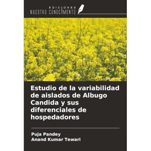 Pandey, Puja Estudio de la variabilidad de aislados de Albugo Candida y sus diferenciales de hospedadores Pandey, Puja Estudio de la variabilidad de aislados de Albugo Candida y sus diferenciales de hospedadores