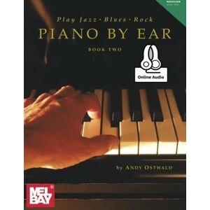 Ostwald, Andy Play Jazz, Blues & Rock Piano by Ear Book Two Ostwald, Andy Play Jazz, Blues & Rock Piano by Ear Book Two