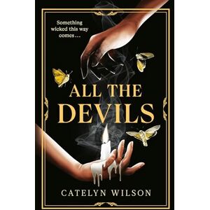 Wilson All The Devils: Dark magic, deadly rituals and an underworld mystery ― a gothic fantasy for fans of Leigh Bardugo: 1 (Sisters of the Occult, 1) Wilson All The Devils: Dark magic, deadly rituals and an underworld mystery ― a gothic fantasy for fans of Leigh Bardugo: 1 (Sisters of the Occult, 1)