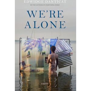Danticat, Edwidge We're Alone: a Roxane Gay Book Club Pick, 2024 Danticat, Edwidge We're Alone: a Roxane Gay Book Club Pick, 2024