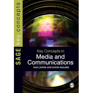 Paul Jones Key Concepts in Media and Communications (Sage Key Concepts series) Paul Jones Key Concepts in Media and Communications (Sage Key Concepts series)