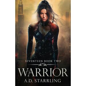 Starrling, AD Warrior (A Seventeen Series Novel) Starrling, AD Warrior (A Seventeen Series Novel)